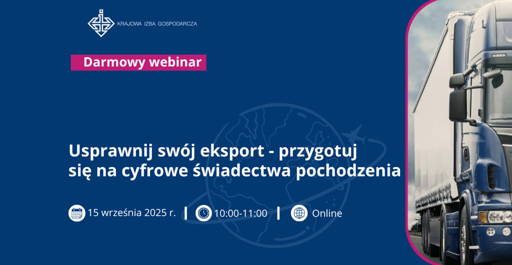 Webinar „Usprawnij swój eksport – przygotuj się na cyfrowe świadectwa pochodzenia”
